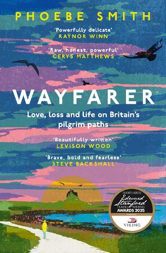 Wayfarer: Love, Loss and Life on Britain's Pilgrim Paths (Paperback)