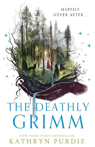 The Deathly Grimm - Forest Grimm Book 2 (Hardback)