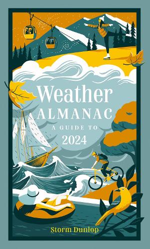 Weather Almanac 2024: The Perfect Gift for Nature Lovers and Weather Watchers (Hardback)