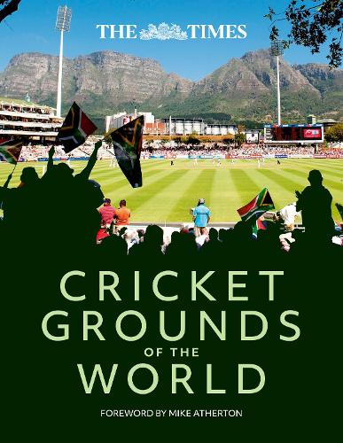 The Times Cricket Grounds of the World by Mike Atherton, Richard