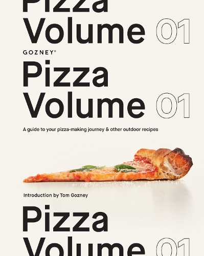 Pizza Volume 01: A Guide to Your Pizza-Making Journey and Other Outdoor Recipes (Hardback)