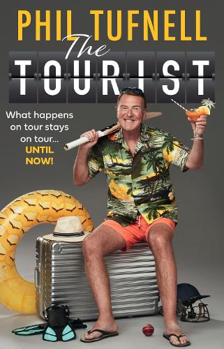 The Tourist: What Happens on Tour Stays on Tour … Until Now! (Hardback)