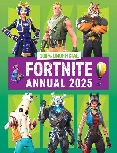 100% Unofficial Fortnite Annual 2025 By 100% Unofficial, Farshore