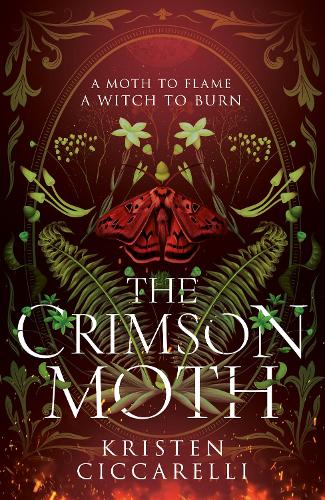 The Crimson Moth by Kristen Ciccarelli | Waterstones