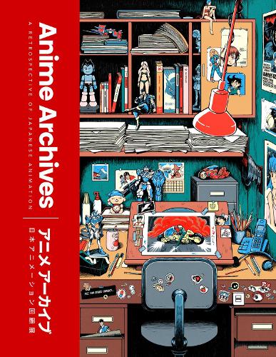 The Anime Archives by Lost in Cult | Waterstones