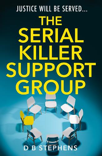 The Serial Killer Support Group - Secret Vigilante Book 1 (Paperback)