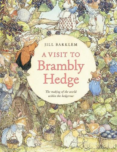 A Visit to Brambly Hedge by Jill Barklem, Jane Fior
