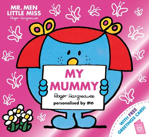 Mr. Men Little Miss: My Mummy by Roger Hargreaves | Waterstones