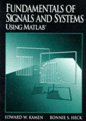 Fundamentals of Signals and Systems: Using MATLAB (Hardback)