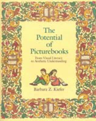 The Potential of Picturebooks: From Visual Literacy to Aesthetic Understanding (Paperback)