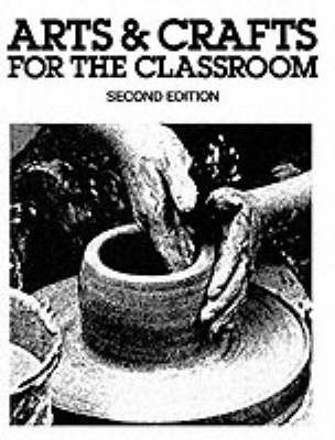 Arts and Crafts for the Classroom (Paperback)