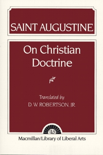 Augustine: On Christian Doctrine (Paperback)