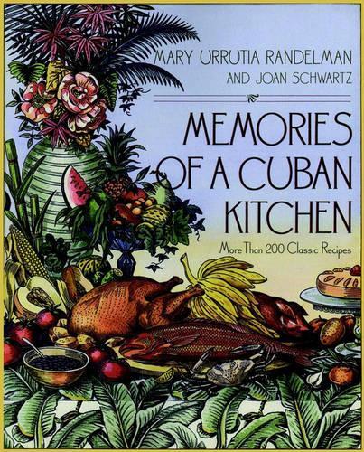 Memories Of A Cuban Kitchen By Mary U Randelman Joan Schwartz Waterstones
