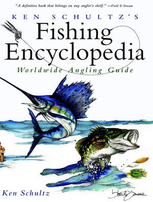Ken Schultz's Fishing Encyclopedia (Hardback)