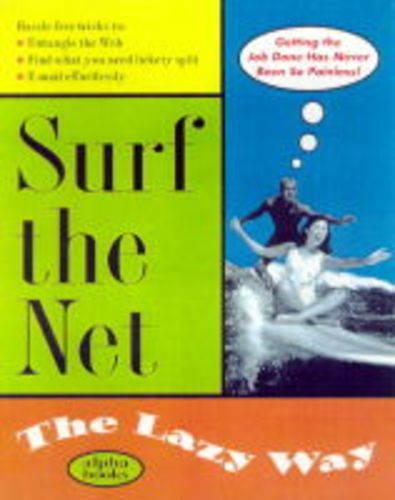 Surf the Net the Lazy Way - The lazy way (Paperback)