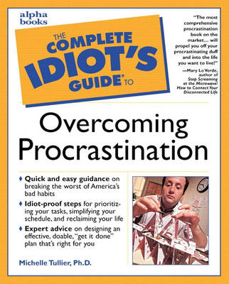 Complete Idiot's Guide to Overcoming Procrastination (Paperback)