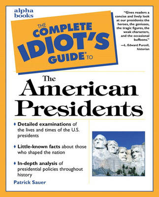 Complete Idiot's Guide to the American Presidents (Paperback)