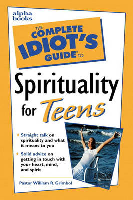 Complete Idiot's Guide to Spirituality for Teens (Paperback)