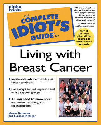 Complete Idiot's Guide to Living with Breast Cancer (Paperback)