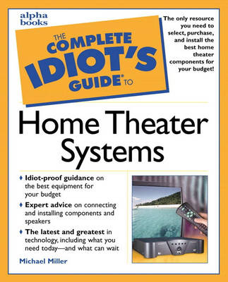 Complete Idiot's Guide to Home Theater Systems (Paperback)
