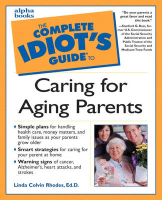 Complete Idiot's Guide to Caring for Aging Parents (Paperback)