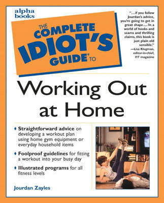 Complete Idiot's Guide to Working Out at Home (Paperback)