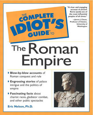 Complete Idiot's Guide to the Roman Empire (Paperback)