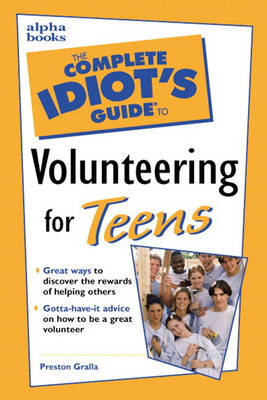 Complete Idiot's Guide to Volunteering for Teens (Paperback)