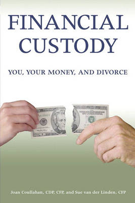 Financial Custody: You, Your Money, and Divorce (Paperback)
