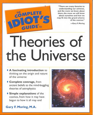The Complete Idiot's Guide (R) to Theories of the Universe (Paperback)