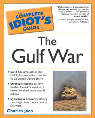 Complete Idiot's Guide To the Gulf War (Paperback)