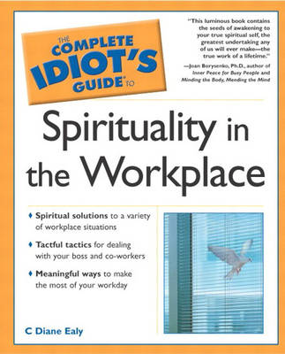 The Complete Idiot's Guide (R) to Spirituality in the Workplace (Paperback)