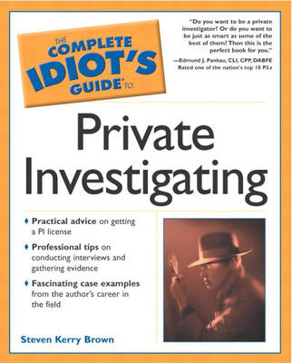 Complete Idiot's Guide to Private Investigating (Paperback)