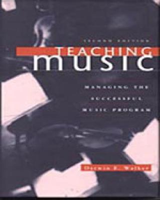 Teaching Music: Managing the Successful Music Program (Hardback)