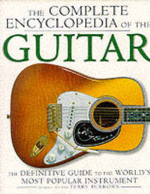 The Complete Encyclopedia of the Guitar: The Definitive Guide to the World's Most Popular Instrument (Paperback)