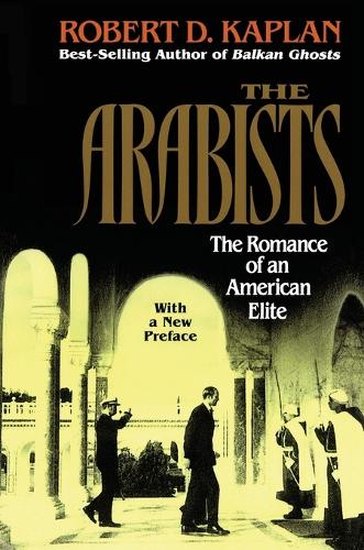 Arabists: The Romance of an American Elite (Paperback)