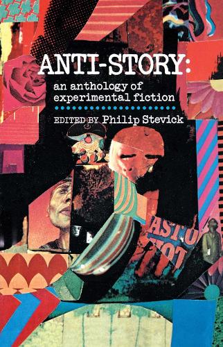 Anti-Story: An Anthology of Experimental Fiction (Paperback)