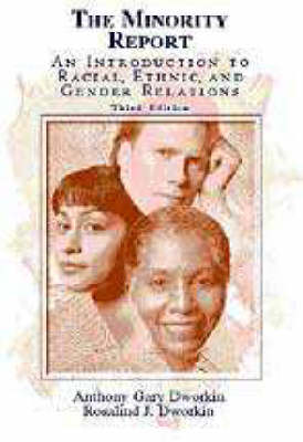 The Minority Report: An Introduction to Racial, Ethnic, and Gender Relations (Paperback)