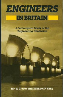 Engineers in Britain: A Sociological Study of the Engineering Dimension (Paperback)