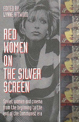 Red Women on the Silver Screen: Soviet Women and Cinema from the Beginning to the End of the Communist Era (Paperback)