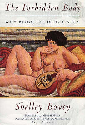 The Forbidden Body: Why Being Fat is Not a Sin (Paperback)