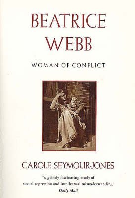Beatrice Webb: Woman of Conflict (Paperback)