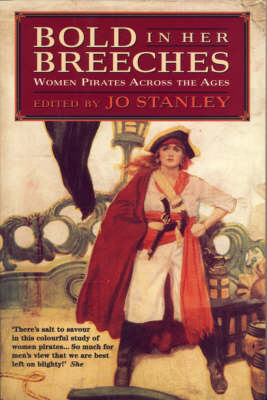 Bold in Her Breeches: Women Pirates Across the Ages (Paperback)