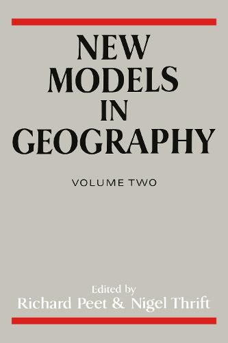 New Models in Geography - Vol 2: The Political-Economy Perspective (Paperback)