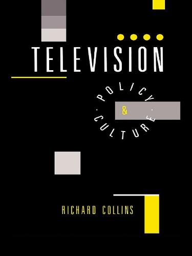 Television: Policy and Culture (Hardback)