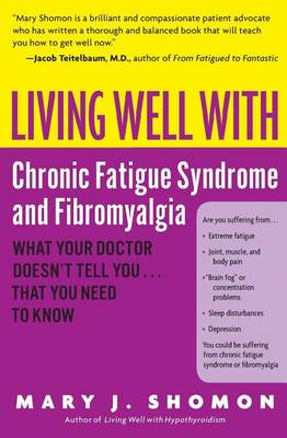 Living Well With Chronic Fatigue Syndrome & Fibromyalgia (Paperback)