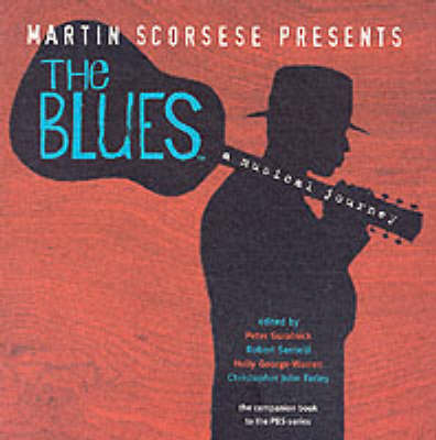 Martin Scorsese Presents the Blues: A Musical Journey (Hardback)