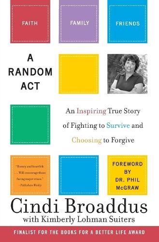 Random Act: An Inspiring True Story Of Fighting To Survive, And ChoosingTo Live (Paperback)