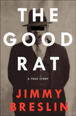 The Good Rat: A True Story (Hardback)