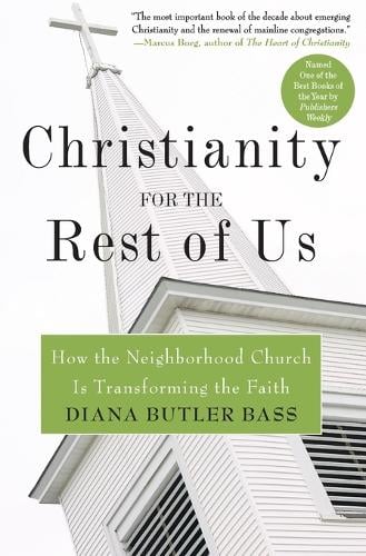 Christianity for the Rest of Us: How the Neighbourhood Church is Transfo rming the Faith (Paperback)